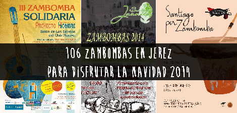 Zambombas en Jerez Navidad 2014: Lista de 106 Zambombas Jerezanas